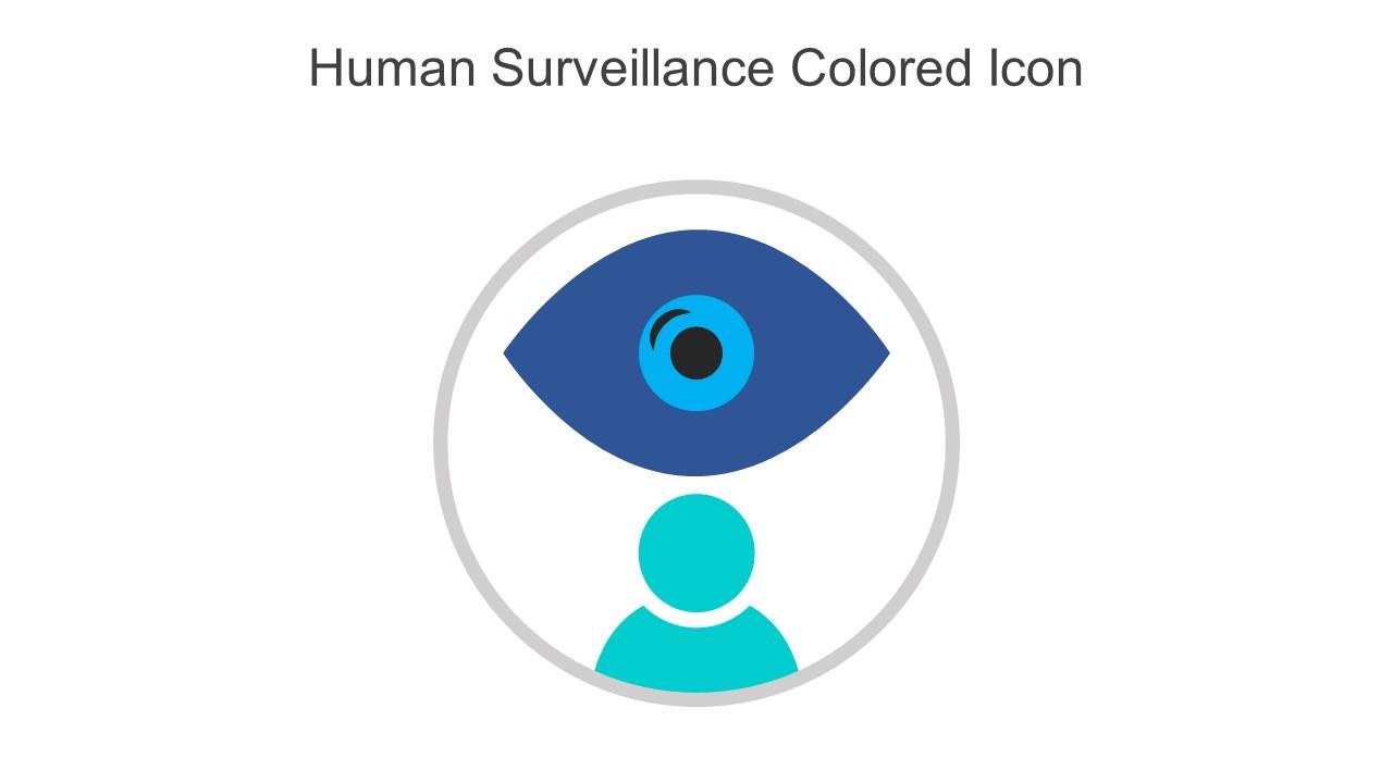 Human Surveillance Colored Icon In Powerpoint Pptx Png And Editable Eps Format Slide01