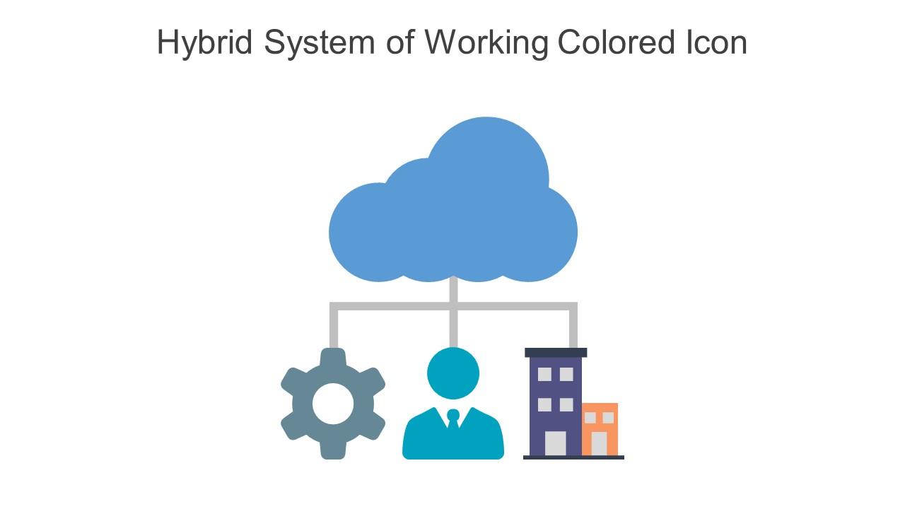 Hybrid System Of Working Colored Icon In Powerpoint Pptx Png And Editable Eps Format Slide01