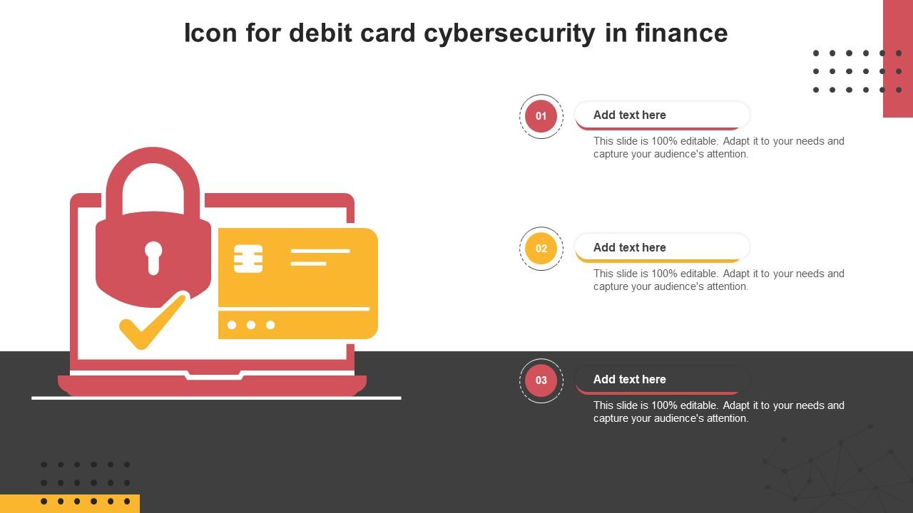 Icon For Debit Card Cybersecurity In Finance Ppt Slides