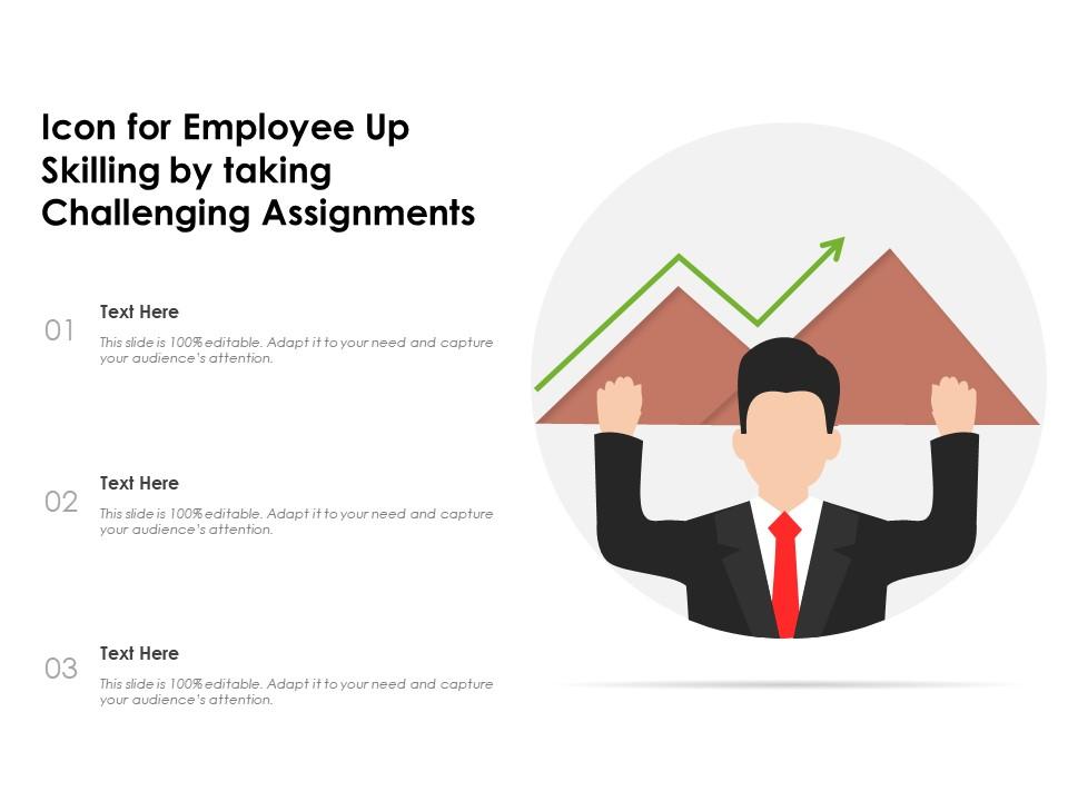 Icon for employee up skilling by taking challenging assignments Slide01