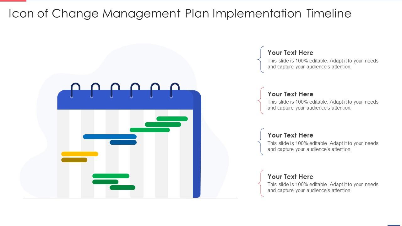 Icon Of Change Management Plan Implementation Timeline Slide01