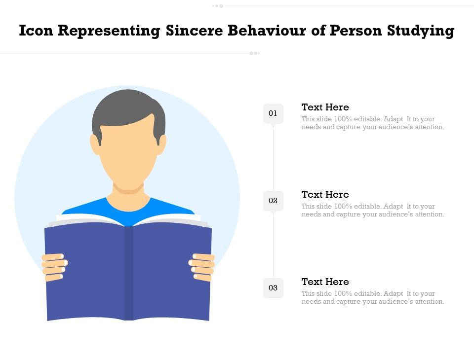 Icon representing sincere behaviour of person studying Slide01