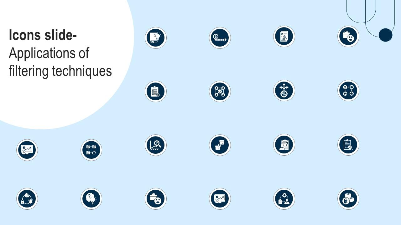 Icons Slide Applications Of Filtering Techniques Ppt Ideas Background Images