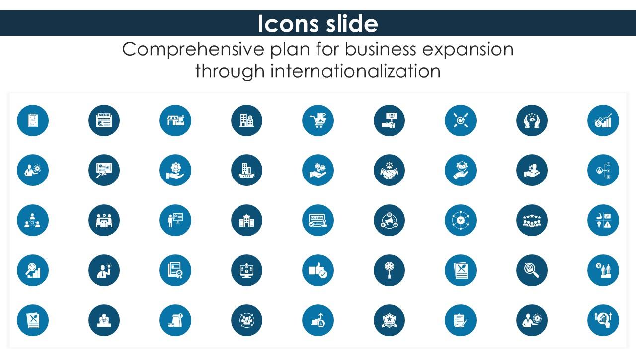 Icons Slide Comprehensive Plan For Business Expansion Through Internationalization Ppt Template