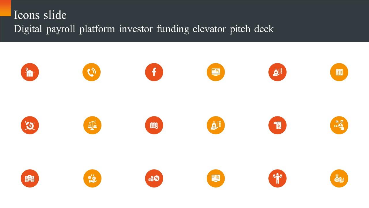 Icons Slide Digital Payroll Platform Investor Funding Elevator Pitch Deck