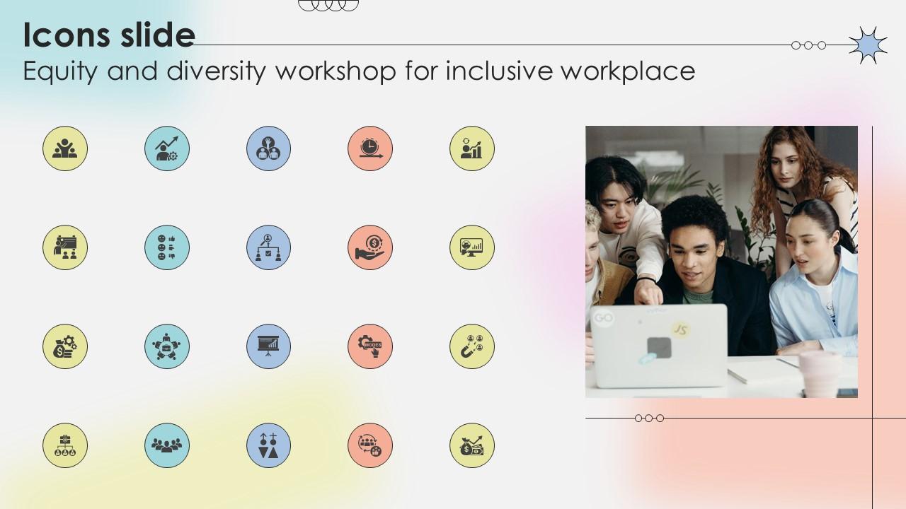 Icons Slide Equity And Diversity Workshop For Inclusive Workplace Ppt Presentation DTE SS V