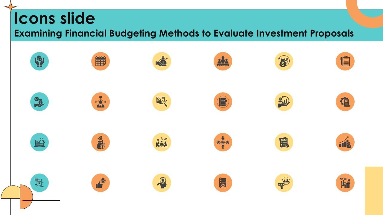 Icons Slide Examining Financial Budgeting Methods To Evaluate Investment Proposals Ppt Example
