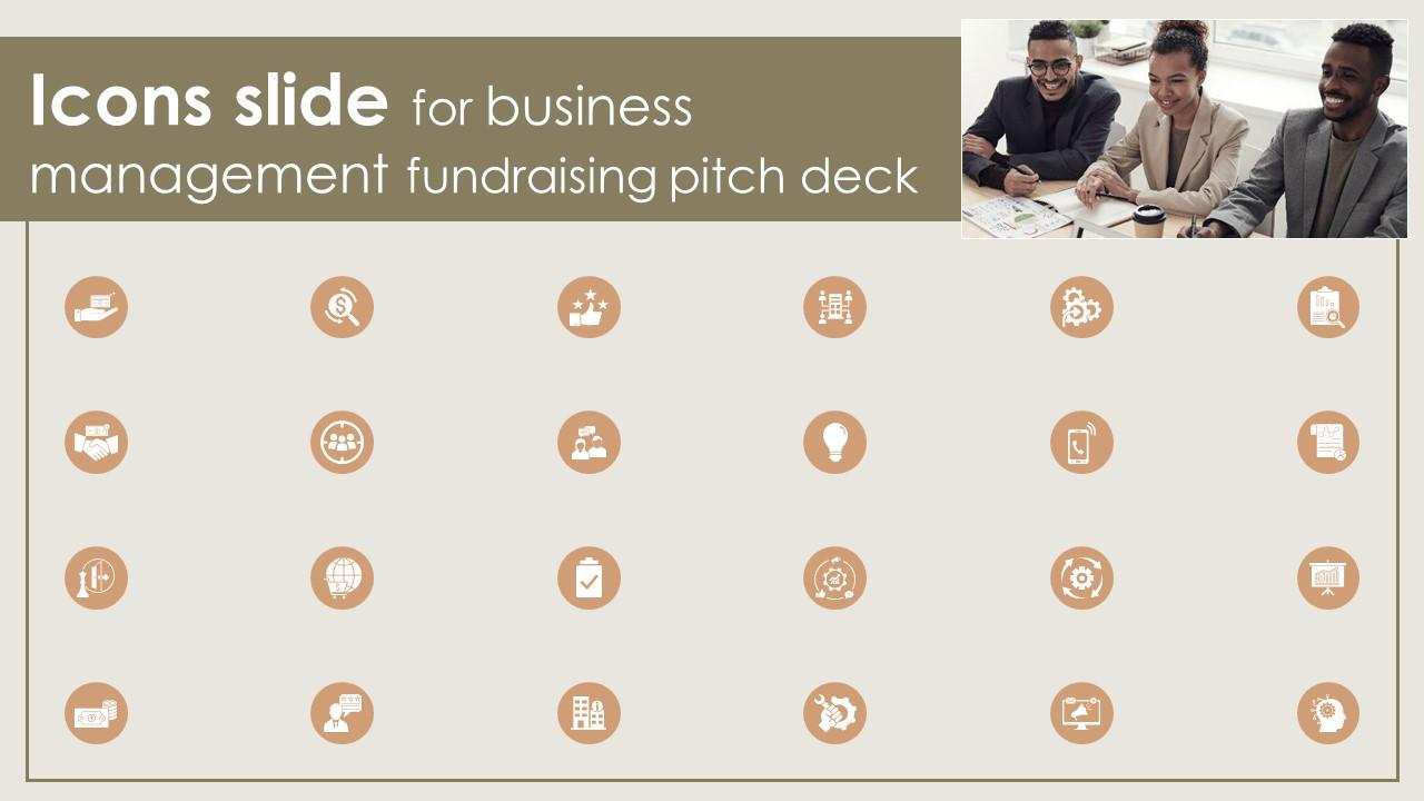 Icons Slide For Business Management Fundraising Pitch Deck