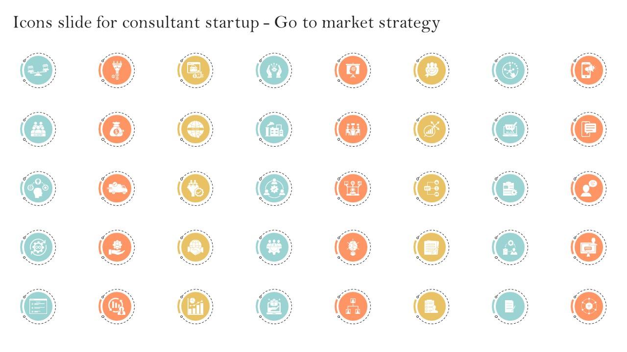 Icons Slide For Consultant Startup Go To Market Strategy GTM SS