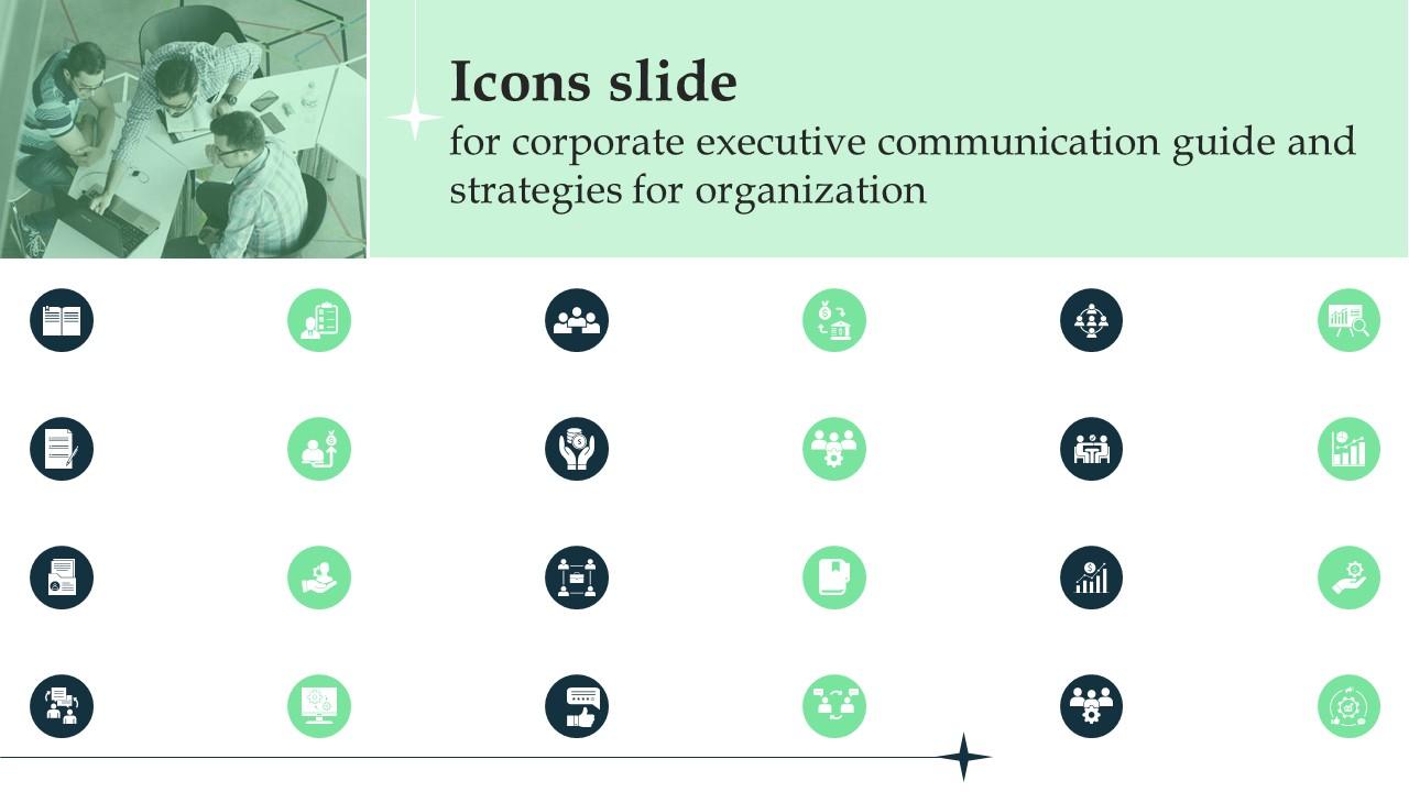 Icons Slide For Corporate Executive Communication Guide And Strategies For Organization Slide01