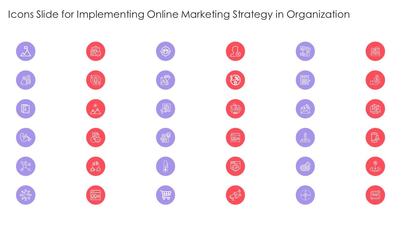Icons Slide For Implementing Online Marketing Strategy In Organization Slide01