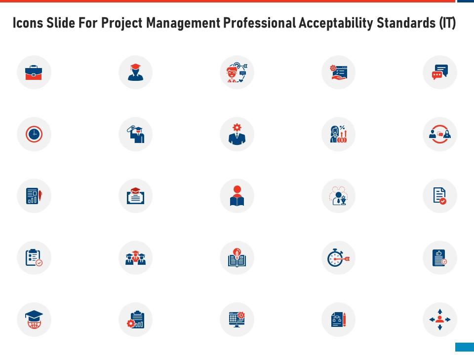 Icons slide for project management professional acceptability standards it Slide01