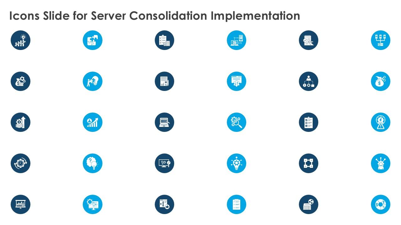 Icons Slide For Server Consolidation Implementation Ppt PowerPoint