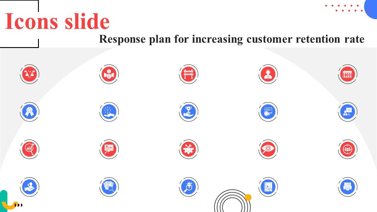 Icons Slide Response Plan For Increasing Customer Retention Rate