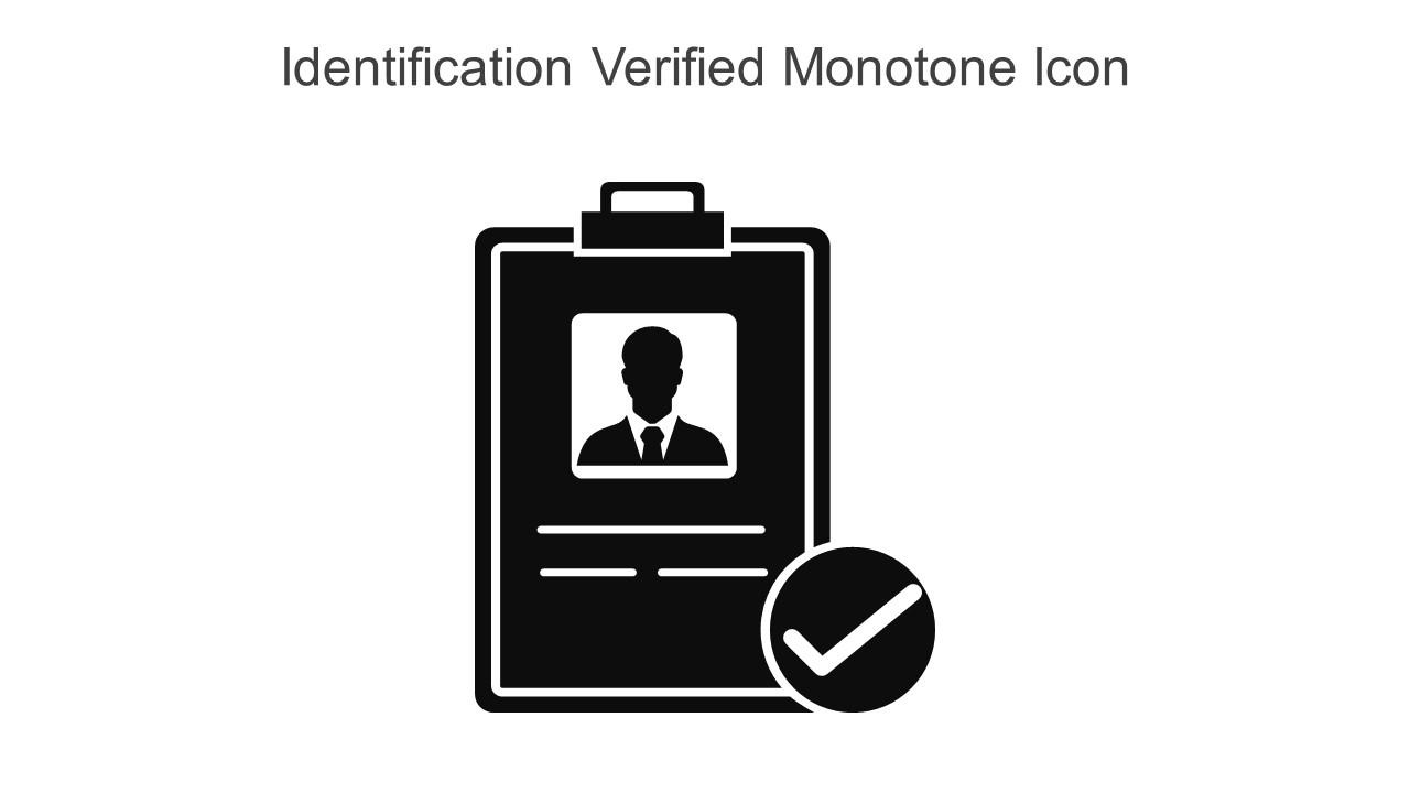 Identification Verified Monotone Icon In Powerpoint Pptx Png And Editable Eps Format Slide01