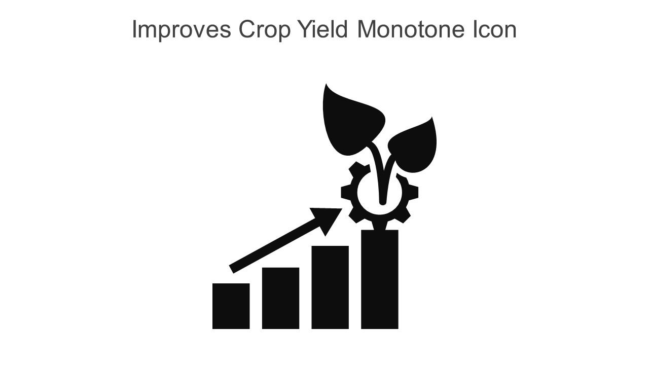 Improves Crop Yield Monotone Icon In Powerpoint Pptx Png And Editable Eps Format Slide01