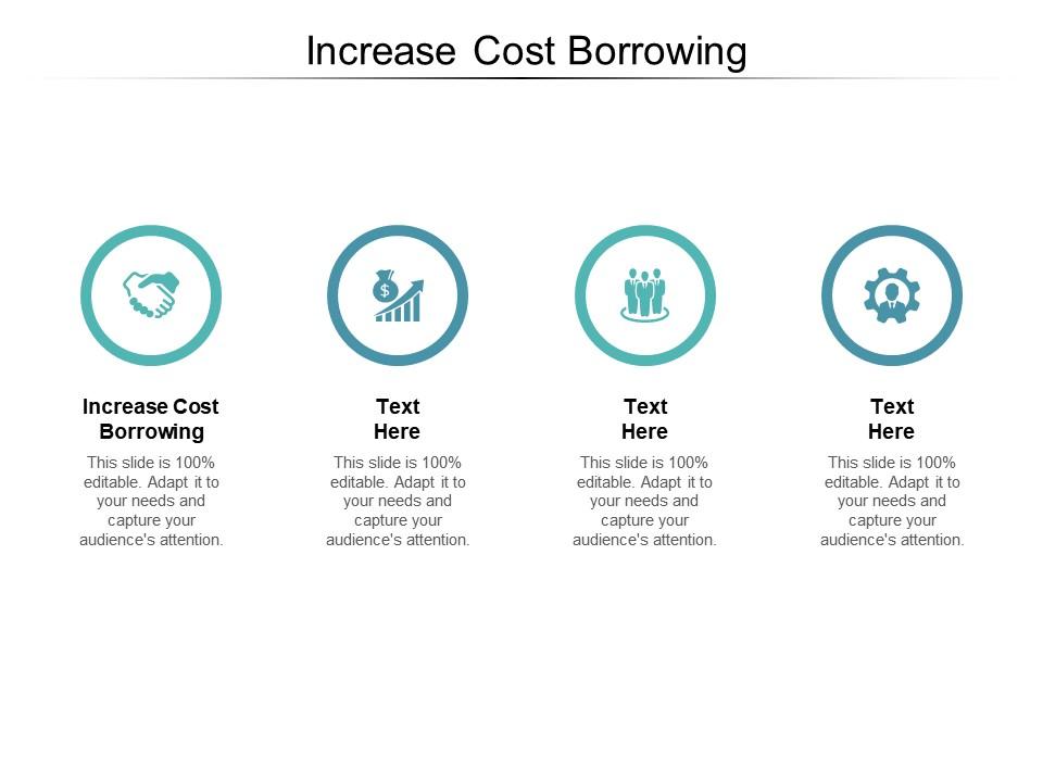 Increase cost borrowing ppt powerpoint presentation icon graphics cpb Slide01