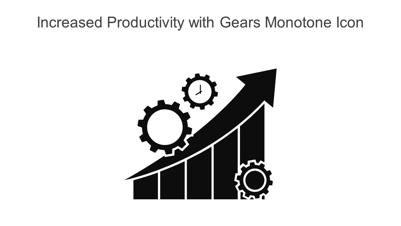 Increased Productivity With Gears Monotone Icon In Powerpoint Pptx Png And Editable Eps Format Slide01