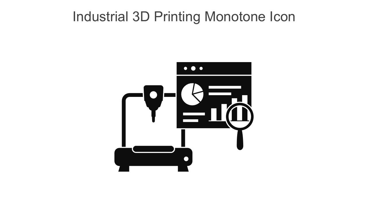 Industrial 3D Printing Monotone Icon In Powerpoint Pptx Png And Editable Eps Format
