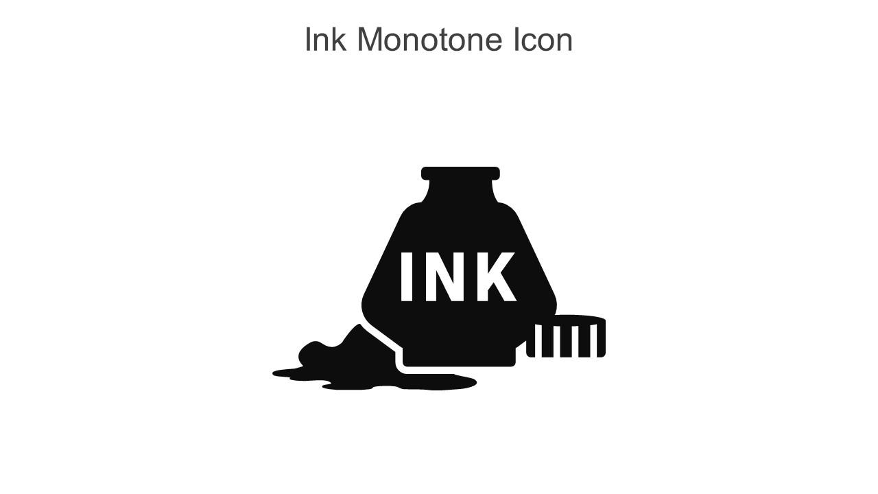 Ink Monotone Icon in powerpoint pptx png and editable eps format Slide01