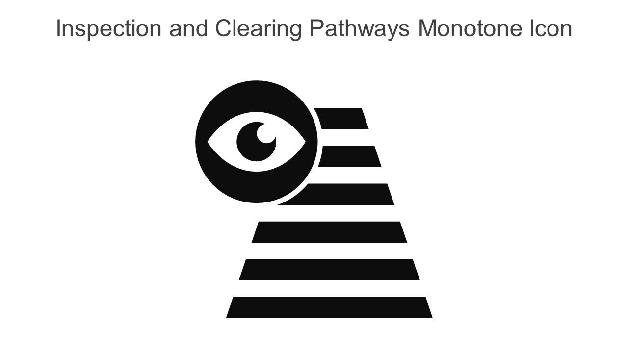 Inspection And Clearing Pathways Monotone Icon In Powerpoint Pptx Png And Editable Eps Format Slide01