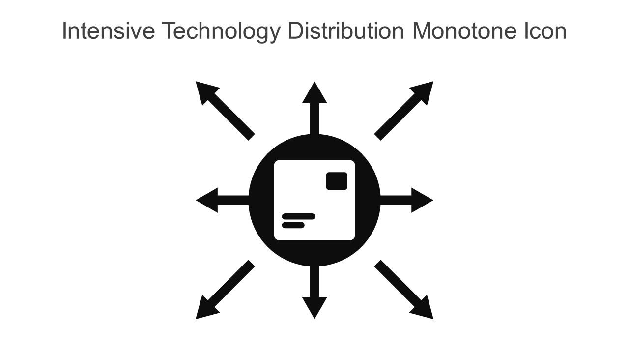 Intensive Technology Distribution Monotone Icon In Powerpoint Pptx Png And Editable Eps Format Slide01