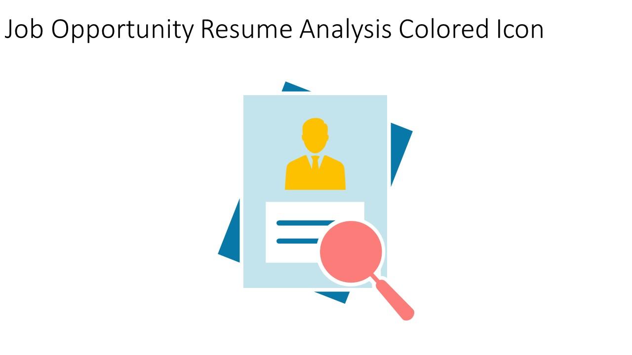 Job Opportunity Resume Analysis Colored Icon In Powerpoint Pptx Png And Editable Eps Format Slide01