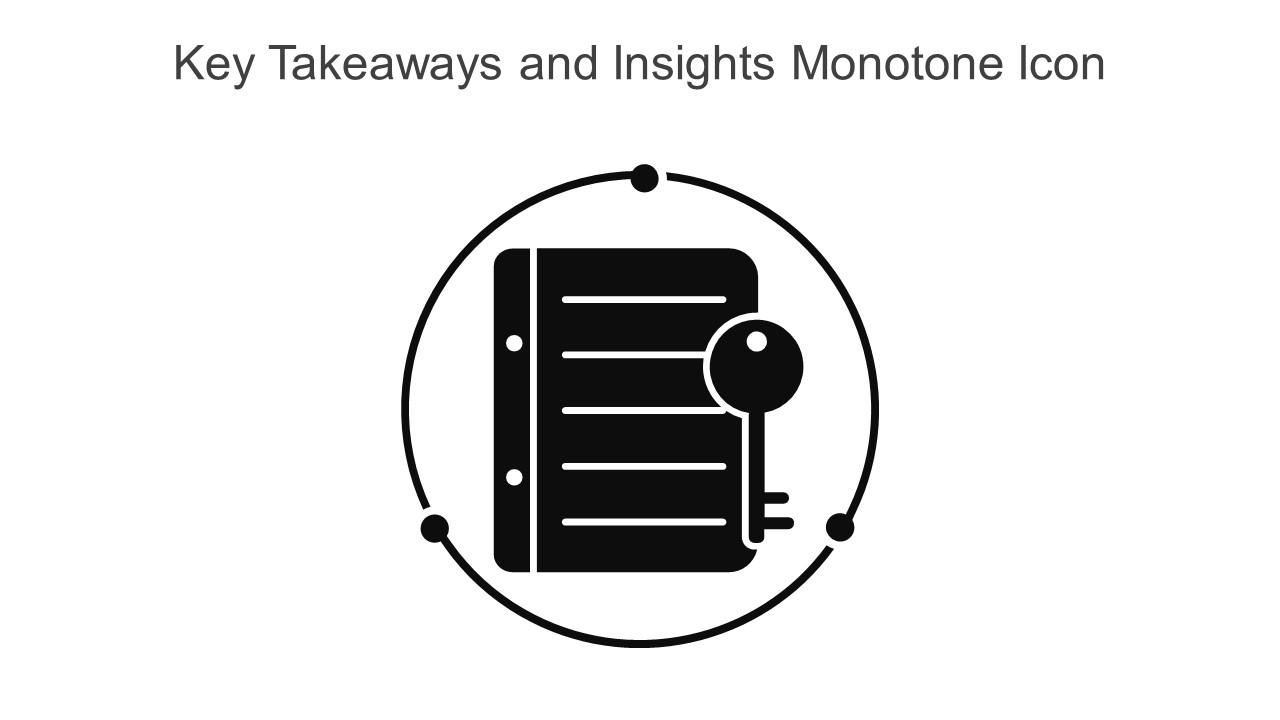 Key Takeaways And Insights Monotone Icon In Powerpoint Pptx Png And Editable Eps Format Slide01