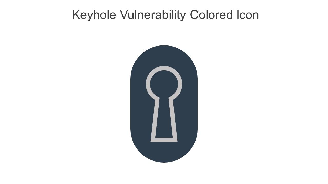 Keyhole Vulnerability Colored Icon In Powerpoint Pptx Png And Editable Eps Format