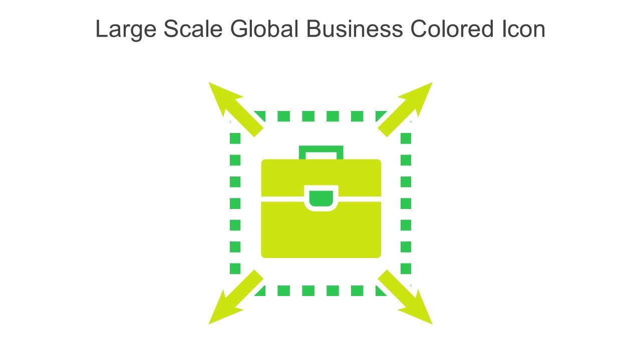 Large Scale Global Business Colored Icon In Powerpoint Pptx Png And Editable Eps Format Slide01