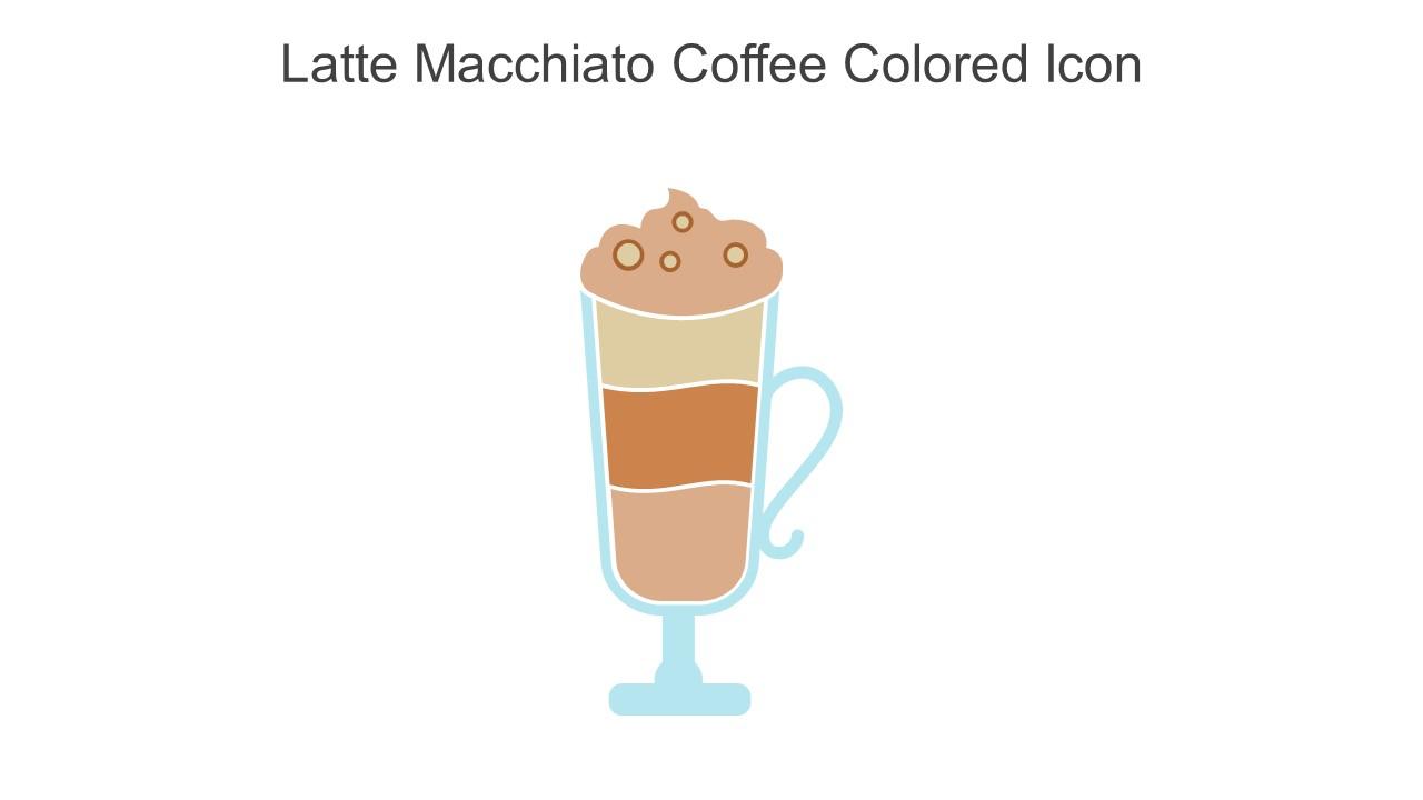 Latte Macchiato Coffee Colored Icon In Powerpoint Pptx Png And Editable Eps Format
