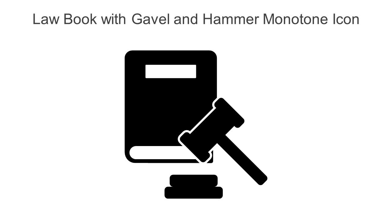 Law Book With Gavel And Hammer Monotone Icon In Powerpoint Pptx Png And Editable Eps Format Slide01