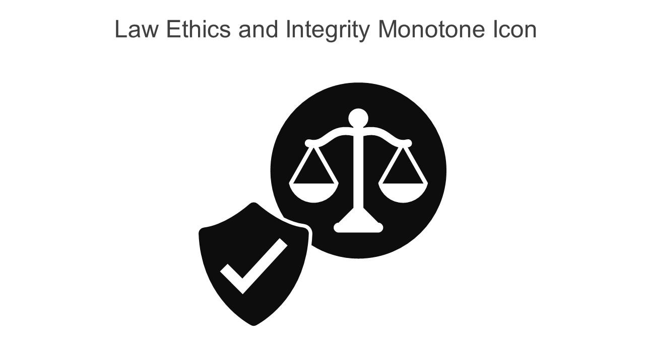 Law Ethics And Integrity Monotone Icon In Powerpoint Pptx Png And Editable Eps Format Slide01