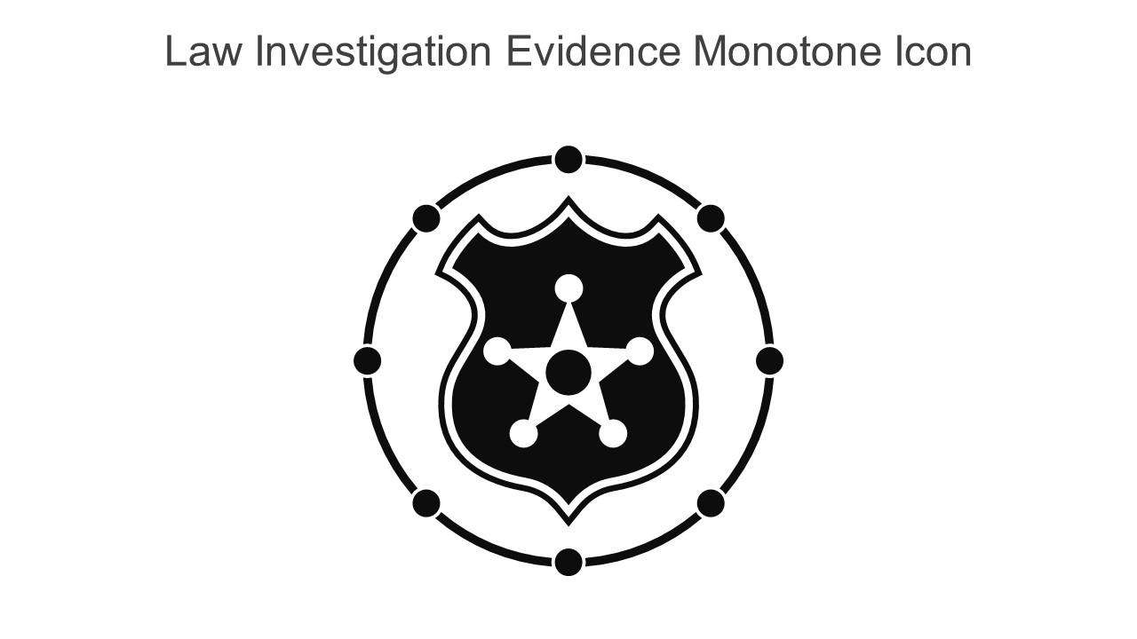 Law Investigation Evidence Monotone Icon In Powerpoint Pptx Png And Editable Eps Format