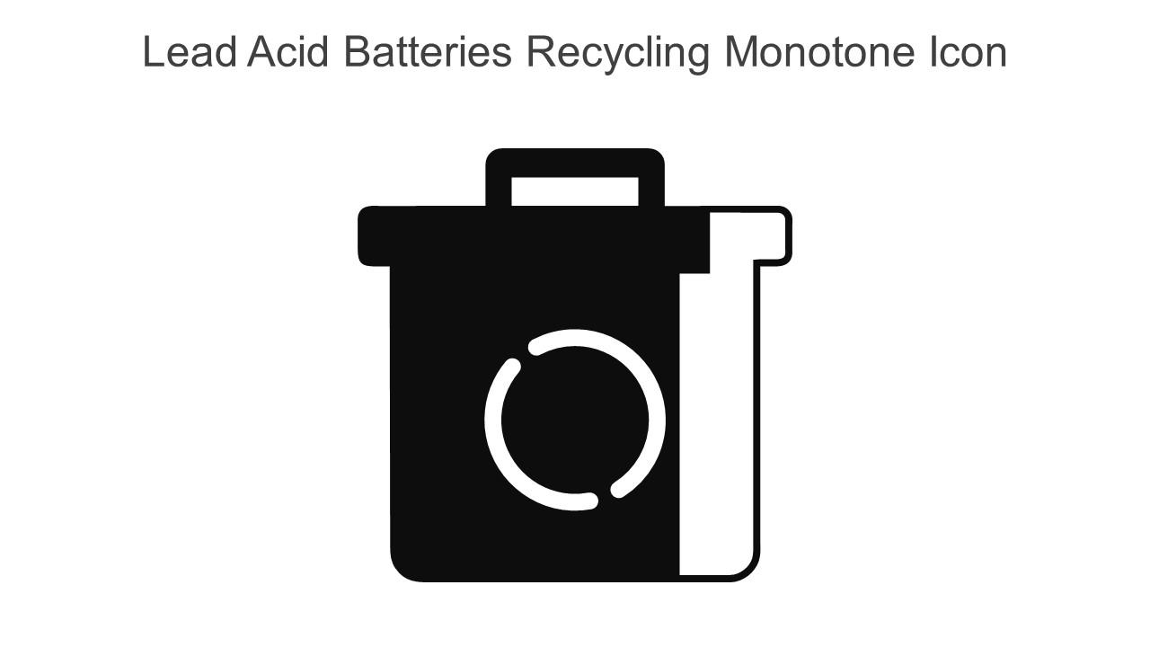 Lead Acid Batteries Recycling Monotone Icon In Powerpoint Pptx Png And Editable Eps Format