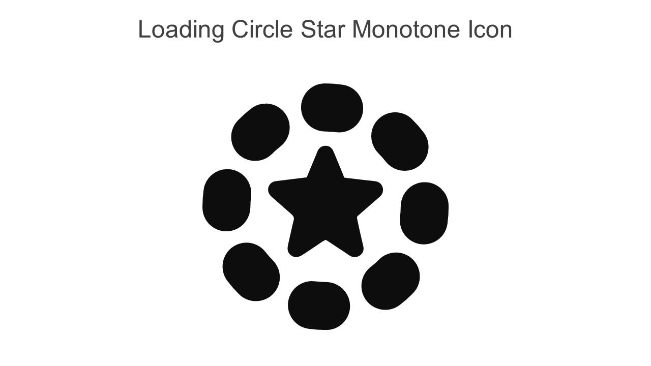 Loading Circle Star Monotone Icon In Powerpoint Pptx Png And Editable Eps Format