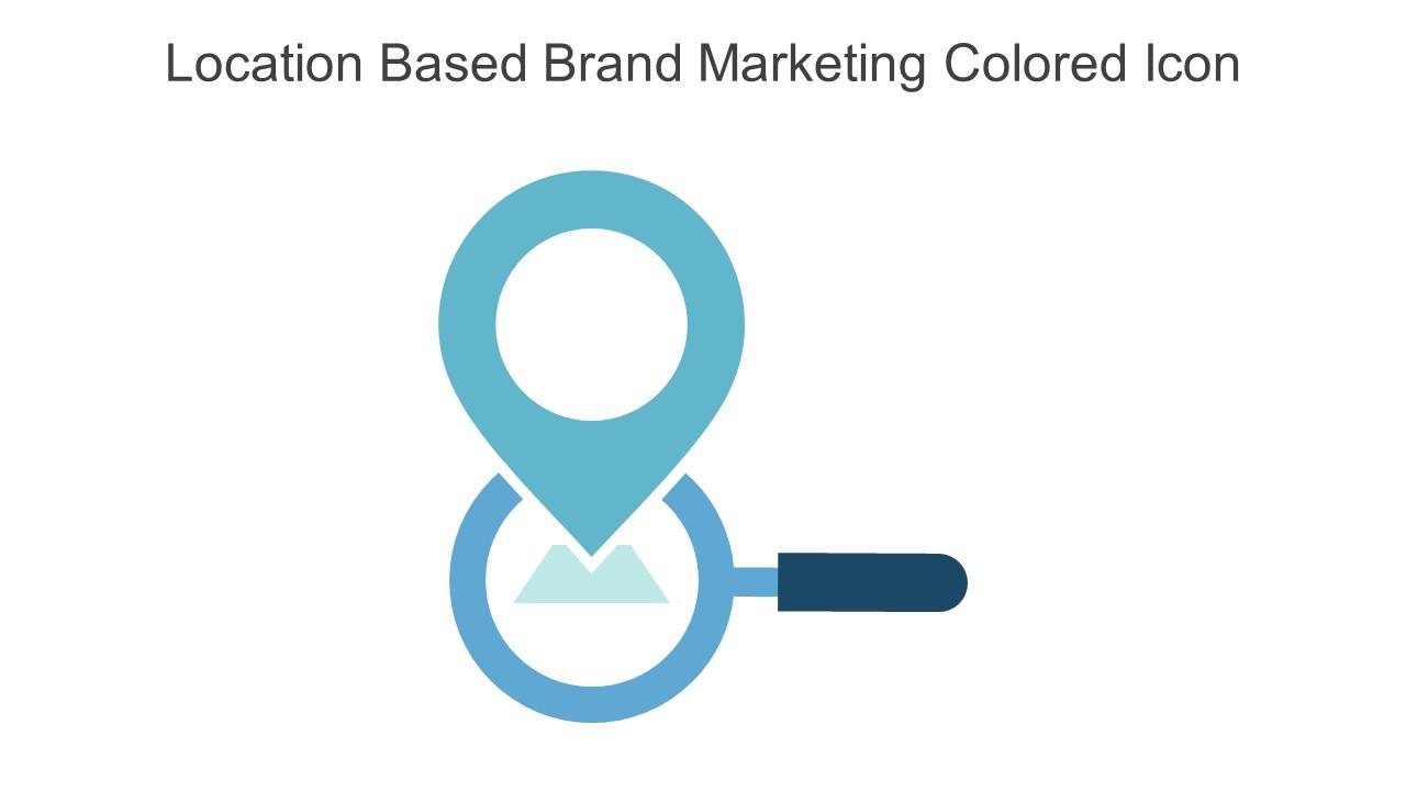 Location Based Brand Marketing Colored Icon In Powerpoint Pptx Png And Editable Eps Format Slide01