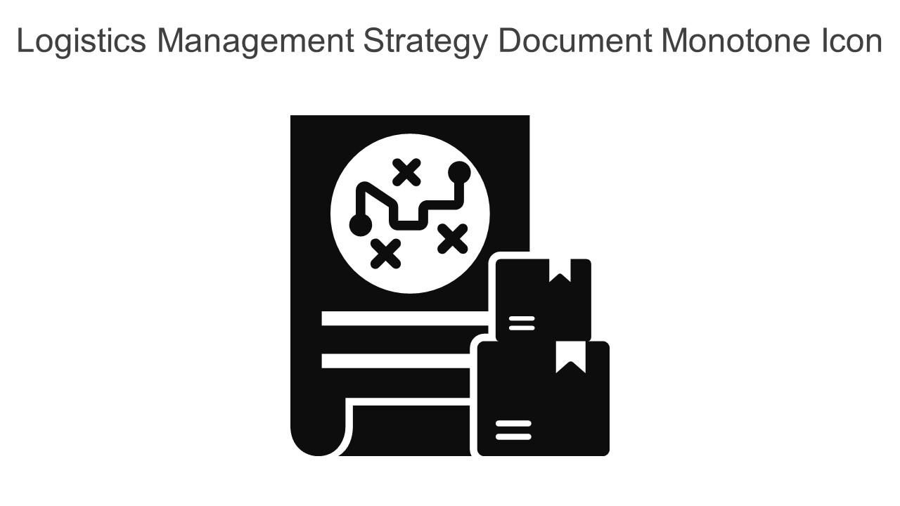 Logistics Management Strategy Document Monotone Icon In Powerpoint Pptx Png And Editable Eps Format Slide01