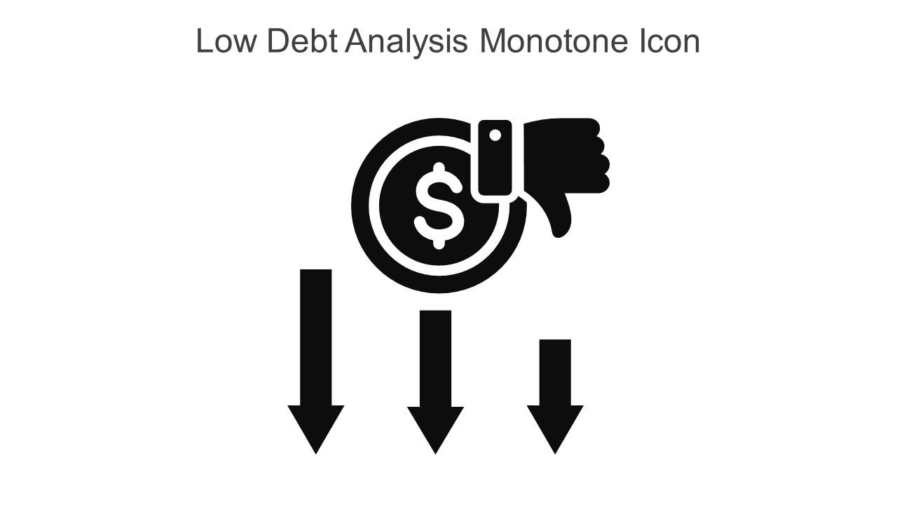 Low Debt Analysis Monotone Icon In Powerpoint Pptx Png And Editable Eps Format Slide01