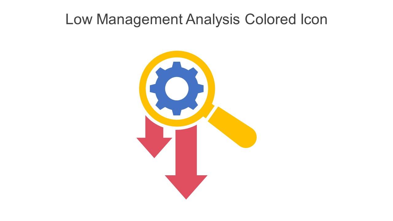 Low Management Analysis Colored Icon In Powerpoint Pptx Png And Editable Eps Format Slide01