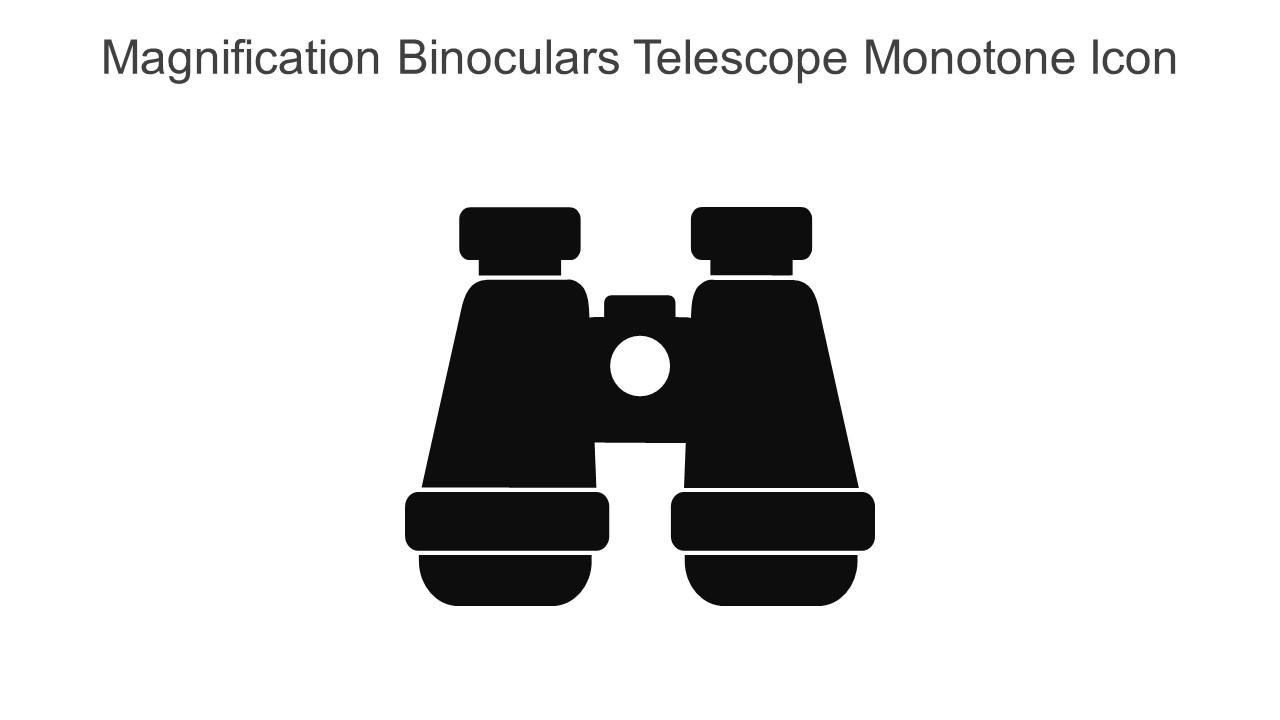 Magnification Binoculars Telescope Monotone Icon In Powerpoint Pptx Png And Editable Eps Format