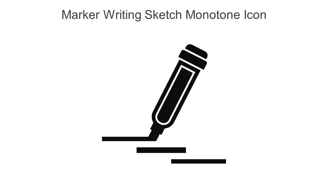 Marker Writing Sketch Monotone Icon In Powerpoint Pptx Png And Editable Eps Format