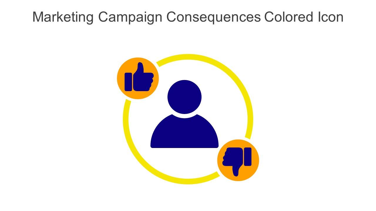 Marketing Campaign Consequences Colored Icon In Powerpoint Pptx Png And Editable Eps Format Slide01