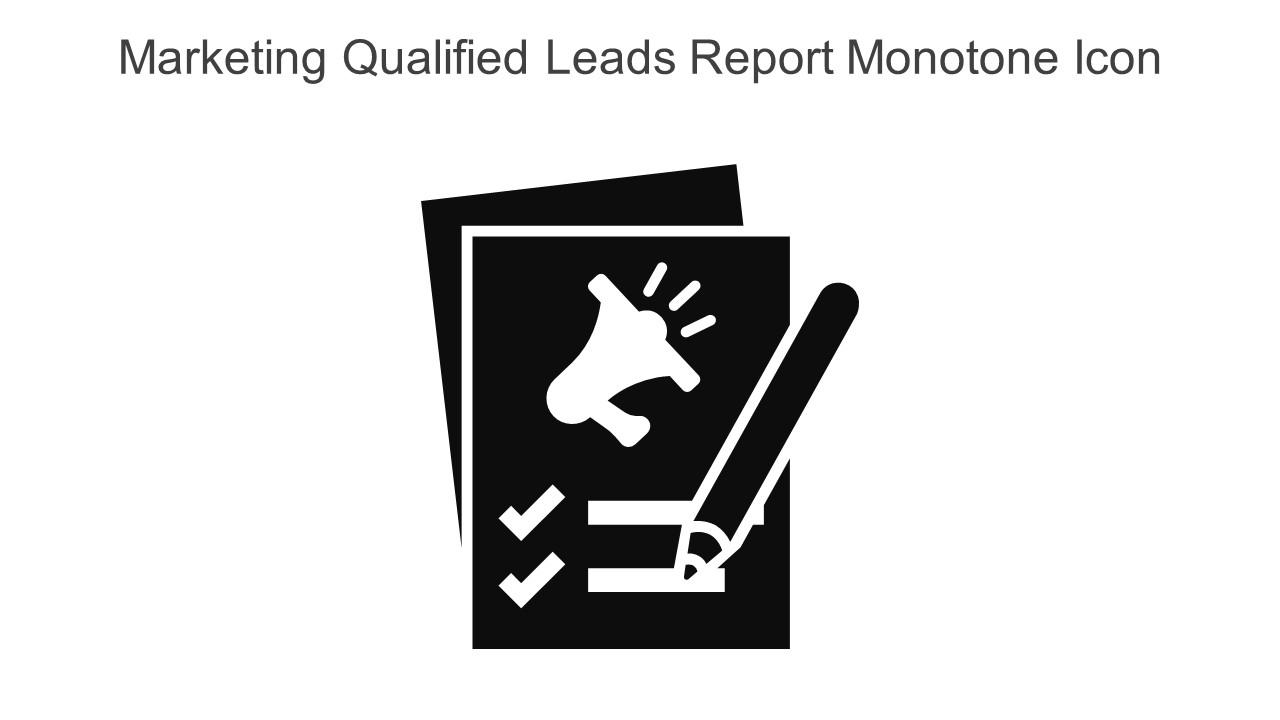 Marketing Qualified Leads Report Monotone Icon In Powerpoint Pptx Png And Editable Eps Format Slide01