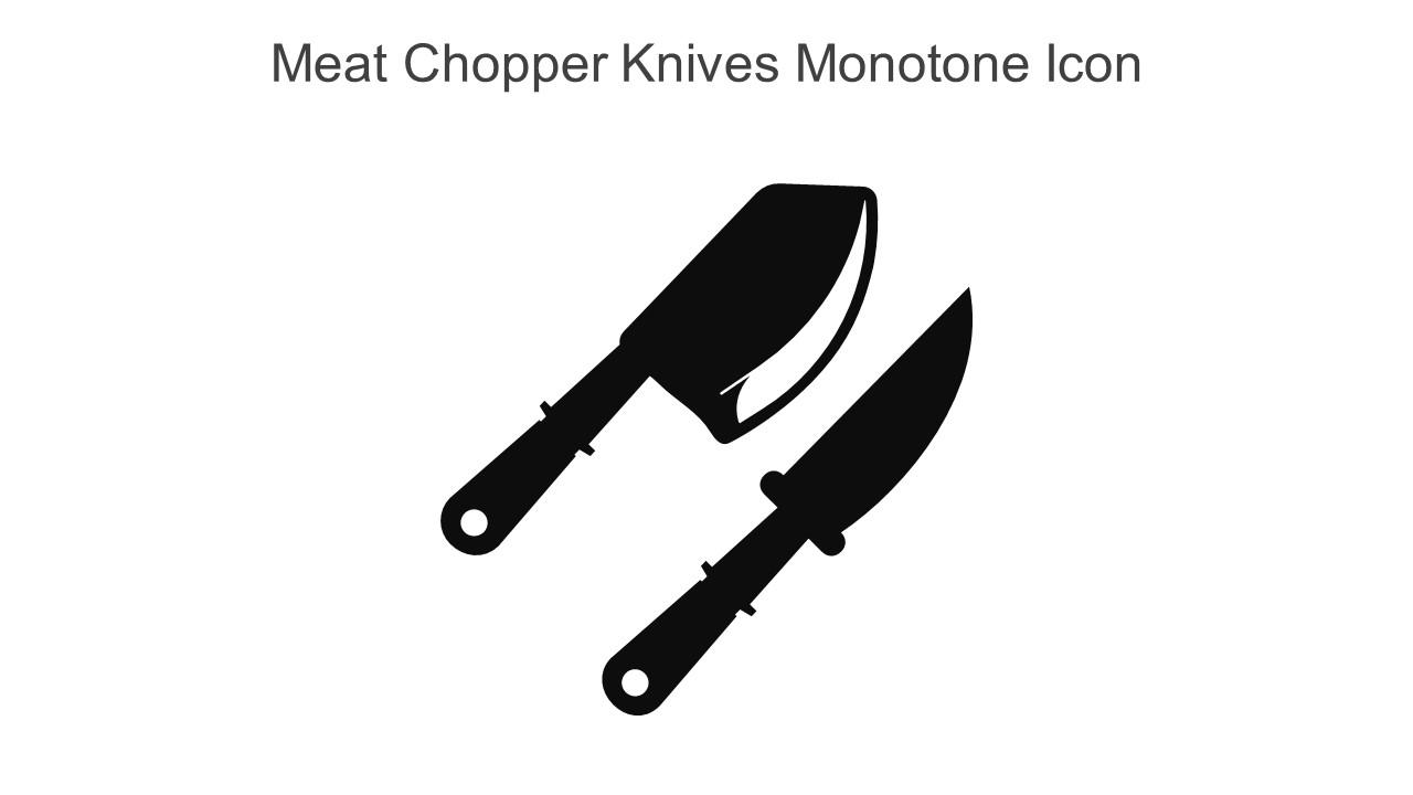 Meat Chopper Knives Monotone Icon In Powerpoint Pptx Png And Editable Eps Format