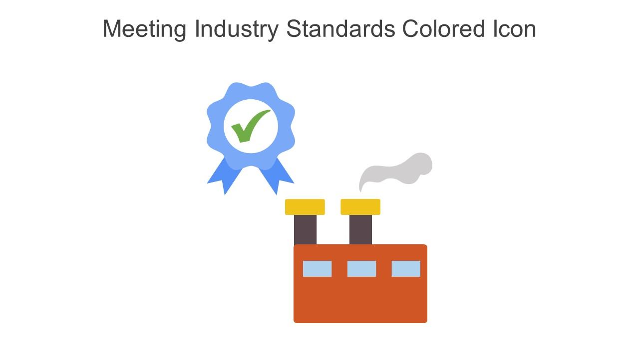Meeting Industry Standards Colored Icon In Powerpoint Pptx Png And Editable Eps Format Slide01