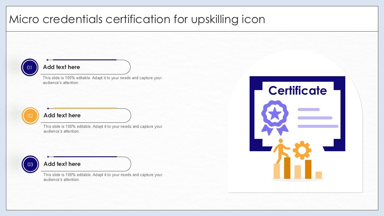 Micro Credentials Certification For Upskilling Icon Ppt Template