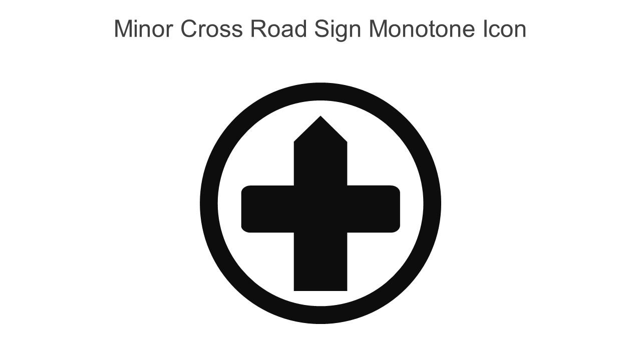 Minor Cross Road Sign Monotone Icon In Powerpoint Pptx Png And Editable Eps Format