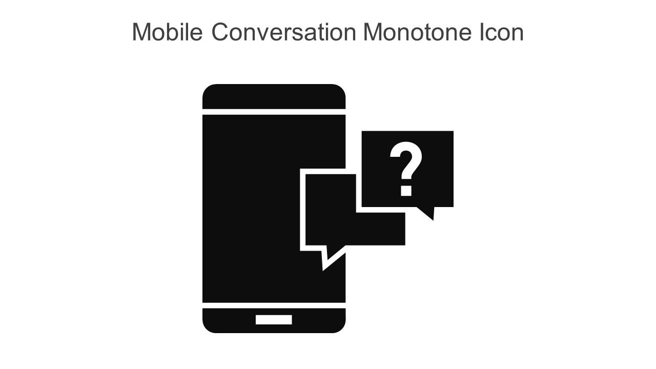 Mobile Conversation Monotone Icon In Powerpoint Pptx Png And Editable Eps Format Slide01