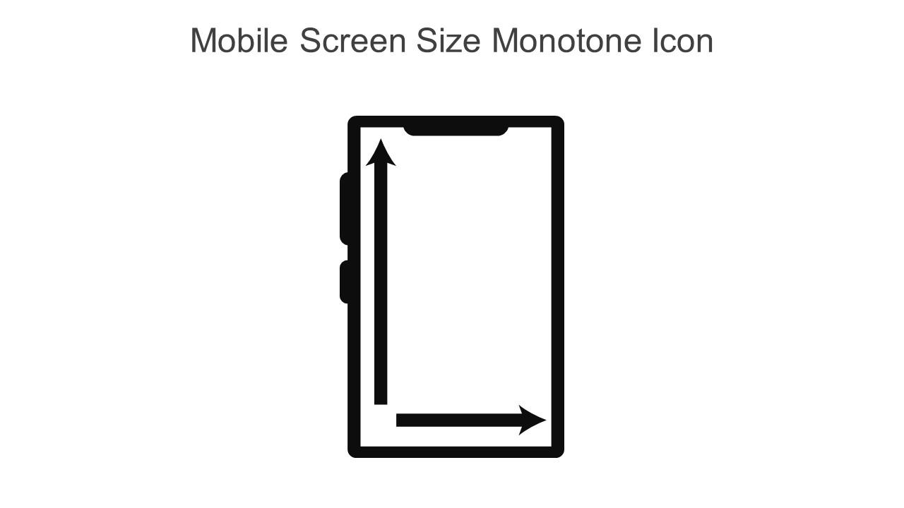 Mobile Screen Size Monotone Icon In Powerpoint Pptx Png And Editable Eps Format Slide01